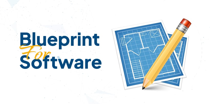 Blueprint for Software